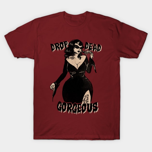 Drop Dead Gorgeous T-Shirt by aLouro